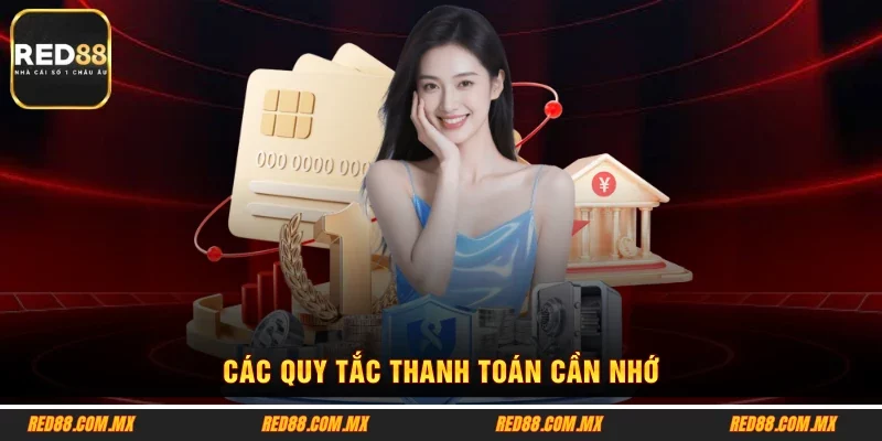Các quy tắc thanh toán cần nhớ