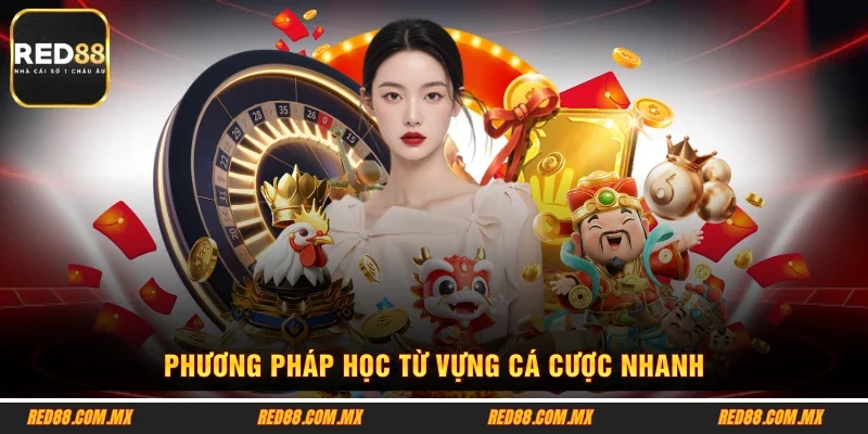 Phương pháp học từ vựng cá cược nhanh